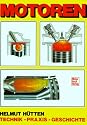 Motoren. Technik, Praxis, Geschichte