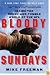 Bloody Sundays: Inside the Rough-and-Tumble World of the NFL