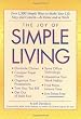The Joy of Simple Living: Over 1,500 Simple Ways to Make Your Life Easy and -- At Home and at Work