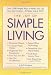 The Joy of Simple Living: Over 1,500 Simple Ways to Make Your Life Easy and -- At Home and at Work