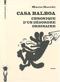 Casa Balboa chronique d un d�sordre ordinaire