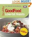 Good Food: Low-fat Feasts: Triple-tested Recipes (BBC Good Food)