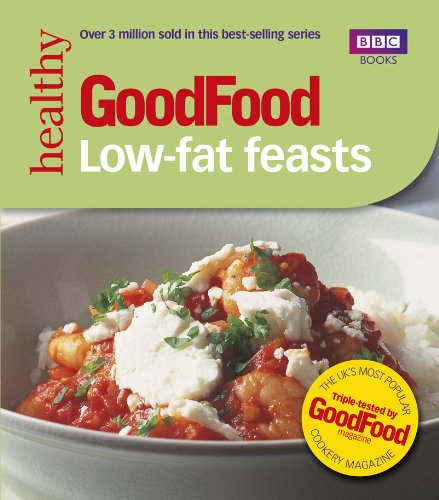 Good Food: Low-fat Feasts (BBC Good Food)