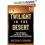 Twilight in the Desert: The Coming Saudi Oil Shock and the World Economy