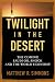 Twilight in the Desert: The Coming Saudi Oil Shock and the World Economy