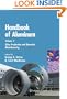 Handbook of Aluminum: Volume 2: Alloy Production and Materials Manufacturing