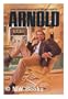 Arnold: An Unauthorized Biography
