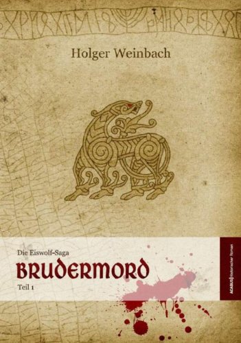 Die Eiswolf-Saga. Teil 1: Brudermord (German Edition)