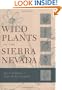 Wild Plants Of The Sierra Nevada