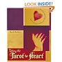 Taking the Tarot to Heart: Fun & Creative Ways to Improve Your Love Life