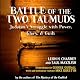 Battle of the Two Talmuds: Judaism's Struggle with Power, Glory, & Guilt