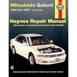 Mitsubishi Galant 1994 thru 2003: Haynes Repair Manual by John A. Wegmann and John H. Haynes