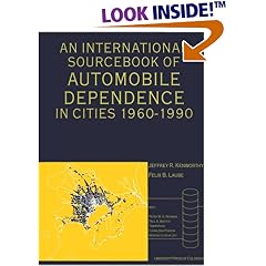 An International Sourcebook of Automobile Dependence in Cities, 1960-1990
