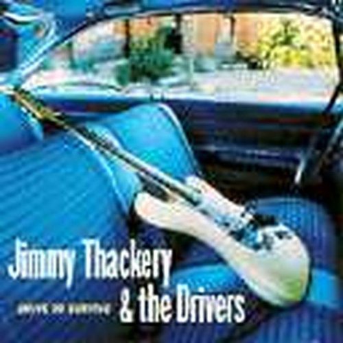 Jimmy Thackery & The Drivers - Drive To Survive - Zortam Music