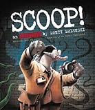 Scoop! : an exclusive by Monty Molenski