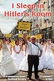 I Sleep in Hitlers Room: An American Jew Visits Germany