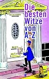 Die besten Witze von A - Z