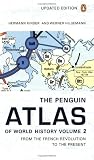 The Penguin Atlas of World History: From the French Revolution to the Present v. 2 (Penguin Reference Books)