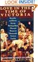 Love in the Time of Victoria: Sexuality and Desire Among Working-Class Men and Women in 19th Century London