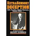 Extrasensory Deception: Esp, Psychics, Shirley Maclaine, Ghosts, Ufos book cover