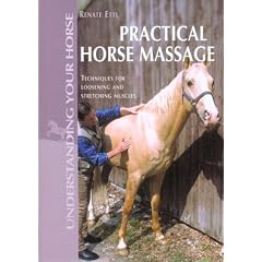 Practical Horse Massage (Understanding Your Horse)