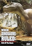 When Dinosaurs Ruled: Birth of The Giants