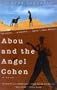 Abou and the Angel Cohen: A Novel