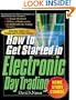 The How to Get Started in Electronic Day Trading Home Study Course