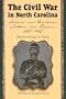 The Civil War in North Carolina: Soldiers' and Civilians' Letters and Diaries, 1861-1865. Volume 2: The Mountains
