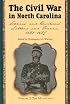 The Civil War in North Carolina: Soldiers' and Civilians' Letters and Diaries, 1861-1865. Volume 2: The Mountains (Civil War in North Carolina)