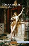 Neoplatonism (Ancient Philosophies) (Ancient Philosophies)
