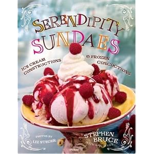 Serendipity Sundaes: Ice Cream Constructions and Frozen Concoctions