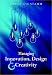 Managing Innovation, Design and Creativity