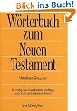 Griechisch-Deutsches W�rterbuch zu den Schriften des Neuen Testaments und der fr�hchristlichen Literatur