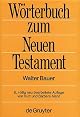 Griechisch-Deutsches Woerterbuch Zu Den Schriften Des Neuen Testaments Und Der Uebrigen Urchristlichen Literatur