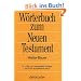 Griechisch-Deutsches W�rterbuch zu den Schriften des Neuen Testaments und der fr�hchristlichen Literatur