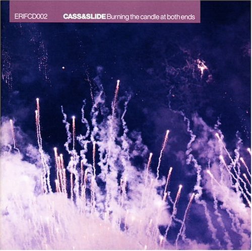 Cass & Slide - Burning The Candle At Both Ends - Zortam Music