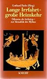 Produkt-Bild: Lange Irrfahrt, gro&szlig;e Heimkehr. Odysseus als Archetyp - zur Aktualit&auml;t des Mythos