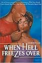 When Hell Freezes Over: A Novel
