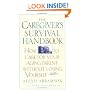 The Caregiver's Survival Handbook: How to Care for Your Aging Parent Without Losing Yourself
