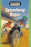 Review Hodder Arnold H&S  / Speedway Rider: Youth Fiction (Livewire youth fiction)