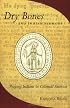 Dry Bones and Indian Sermons: Praying Indians in Colonial America