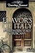 Flavors of Italy: Northern Italy and Tuscany
