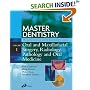 Master Dentistry - Oral and Maxillofacial Surgery, Radiology, Pathology and Oral Medicine: Oral and Maxillofacial Surgery, Radiology, Pathology and Oral Medicine: 1 (Master Dentistry)