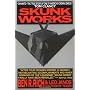 Skunk Works: A Personal Memoir of My Years of Lock&hellip by Ben R. Rich