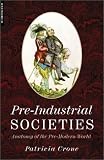 Pre-Industrial Societies: Anatomy of the Pre-Modern World