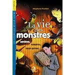 La Vie des monstres : Sorci?res, vampire, loups-garous... book cover