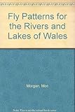 Fly patterns : for the rivers & lakes of Wales