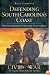 Defending South Carolina's Coast: The Civil War from Georgetown to Little River (Sesquicentennial Civil War Series)