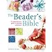 The Beader's Bible: A Comprehensive Guide to Beading Techniques